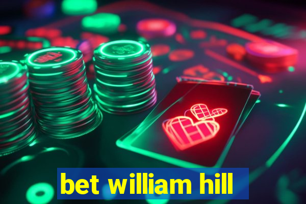 bet william hill